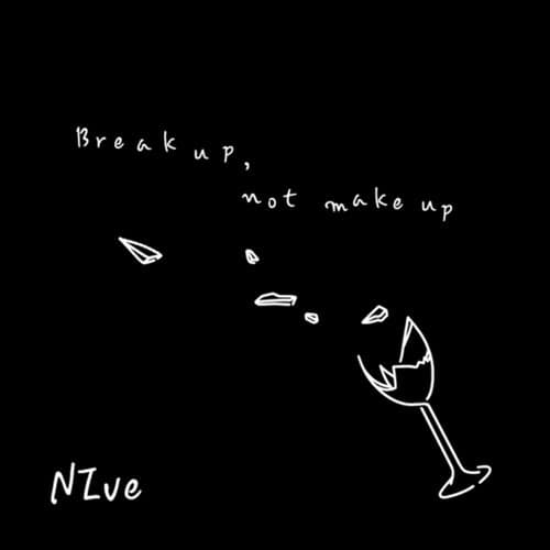 Break up, not make up