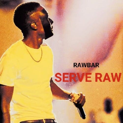 Serve Raw