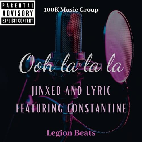 Ooh La La La (feat. Constantine)