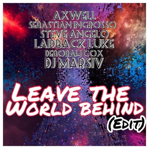 Leave the World Behind (Edit)