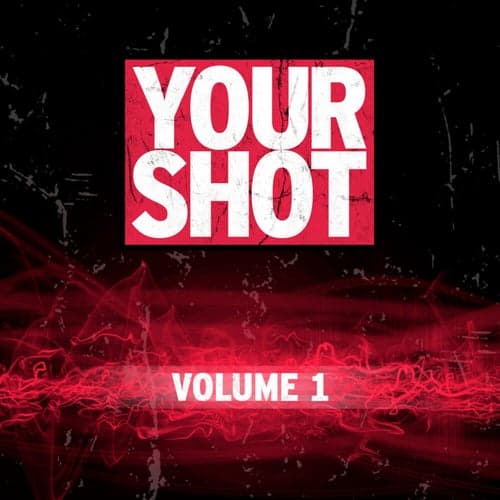 Your Shot, Vol. 1