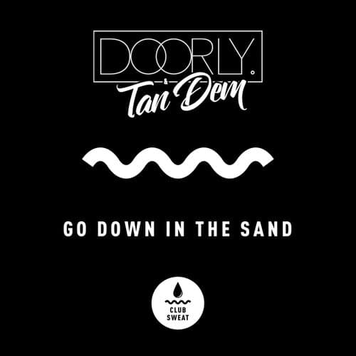 Go Down in the Sand (Extended Mix)