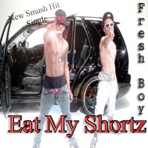 Eat My Shortz - Single