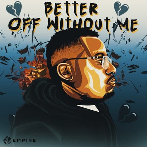 Better Off Without Me