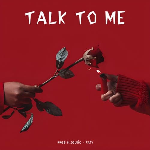 Talk To Me (feat. FAT & Quốc)