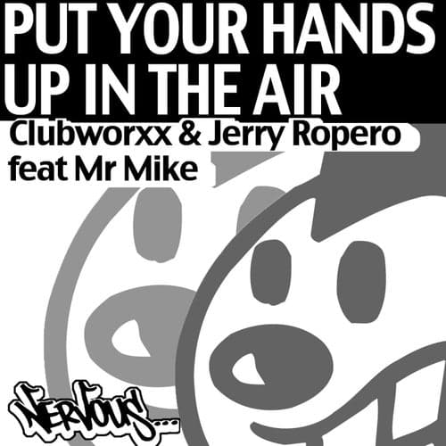 Put Your Hands Up In The Air (feat. Mr Mike)