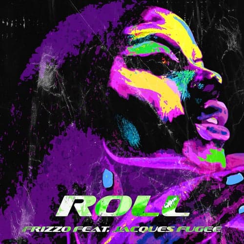 Roll (feat. Jacques Fugee)