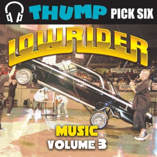 Thump Pick Six Lowrider Music Vol. 3