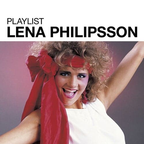 Playlist: Lena Philipsson
