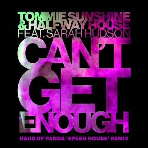 Can't Get Enough (Haus Of Panda "Speed House" Remix)