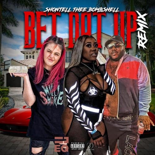 Bet Dat Up (Remix)