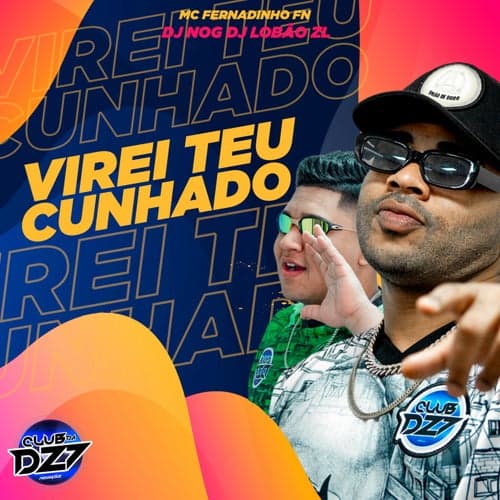 VIREI TEU CUNHADO (feat. DJ NOG)