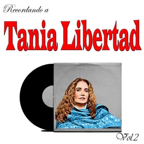 Recordando a Tania Libertad, Vol. 2