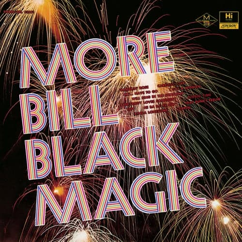 More Bill Black Magic