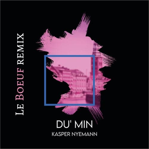 Du' Min (Le Boeuf Remix)