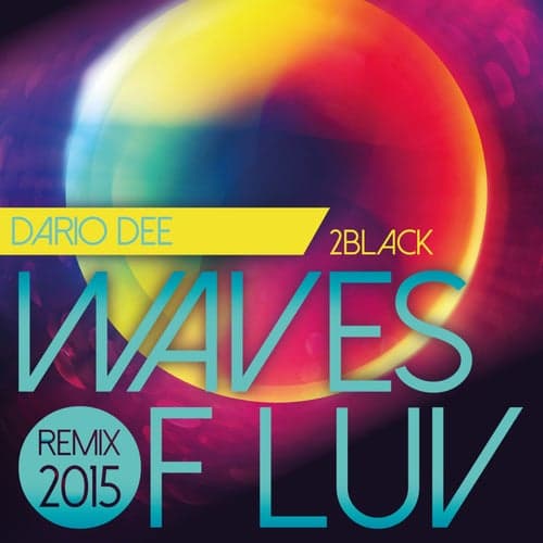 Waves of Luv - Remix 2015 by Dario Dee