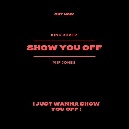 Show You Off (feat. King Rover)