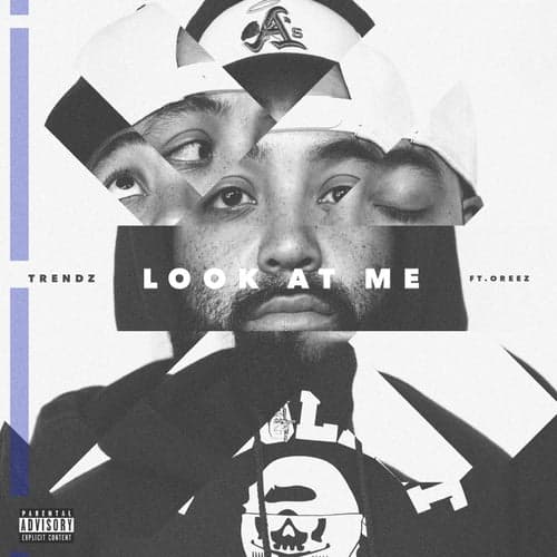 Look At Me (feat. Oreez)