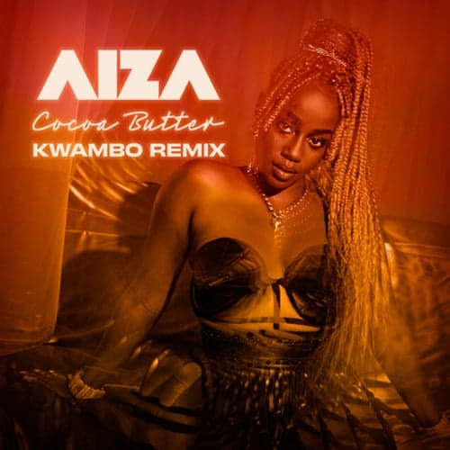 Cocoa Butter (Kwambo Remix)