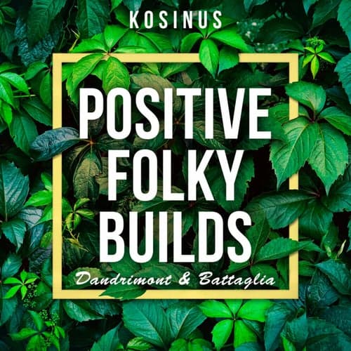 Positive Folky Builds