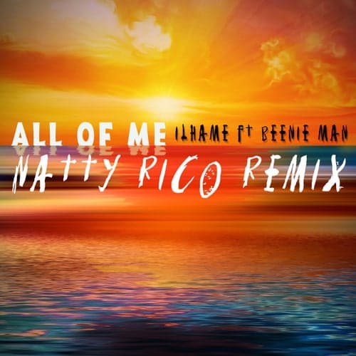 All Of Me (feat. Beenie Man) [Natty Rico Remix]