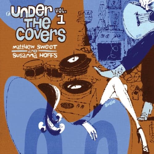Under The Covers Vol. 1