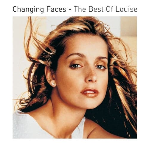 Changing Faces - The Best Of Louise