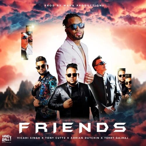 Friends (feat. Terry Gajraj & Maha Productions)