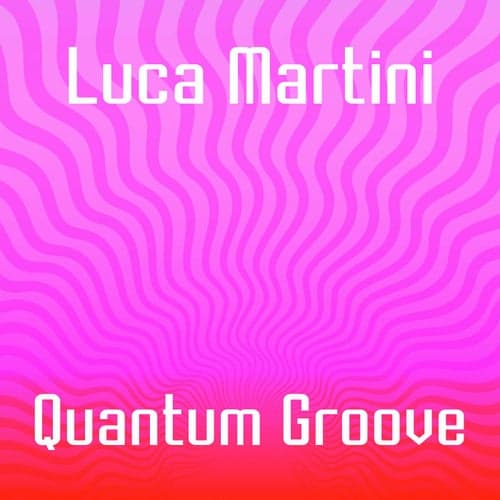 Quantum Groove