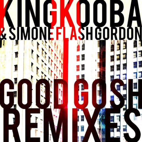 Good Gosh (Remixes)