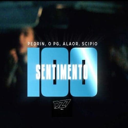 100 SENTIMENTO (feat. Pedrin, alaor, Scipio)