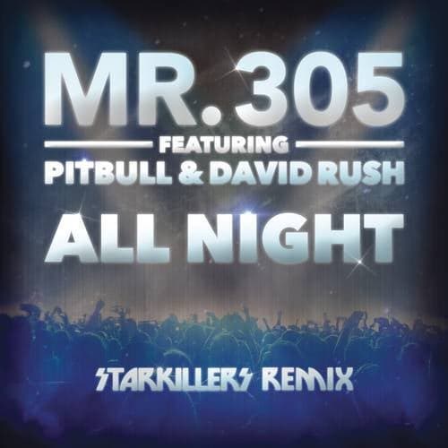 All Night (Starkillers Remix Radio Edit)