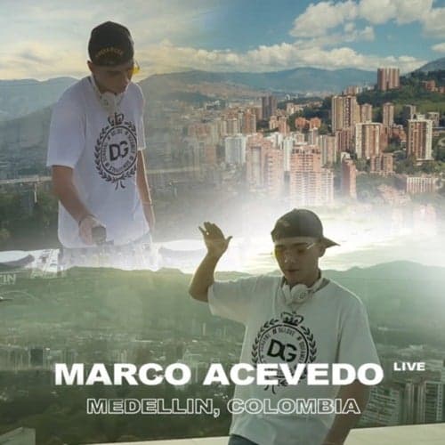 MARCO ACEVEDO - MEDELLÍN, COLOMBIA (LIVE )