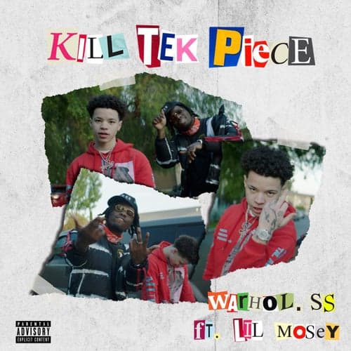 Kill Tek Piece (feat. Lil Mosey)