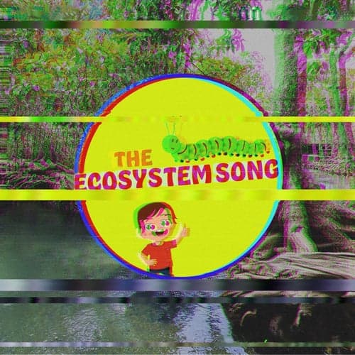 The Ecosystem Song