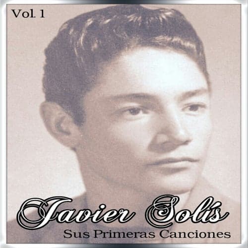 Javier Solís - Sus Primeras Canciones, Vol. 2