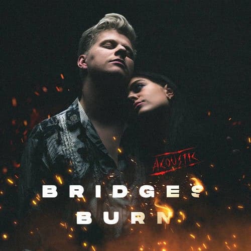 Bridges Burn (Acoustic)