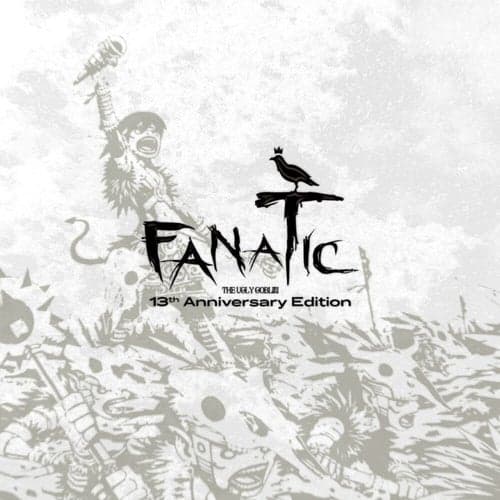 Fanatic : 13th Anniversary Edition