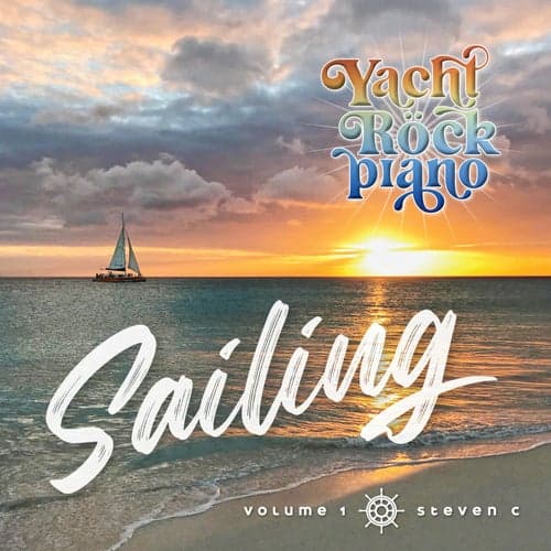 Yacht Rock Piano Sailing Volume 1