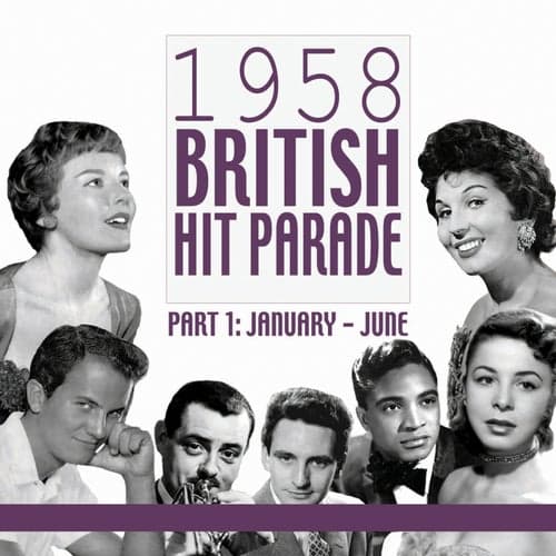 1958 British Hit Parade, Pt. 1: January-June, Pt. 1
