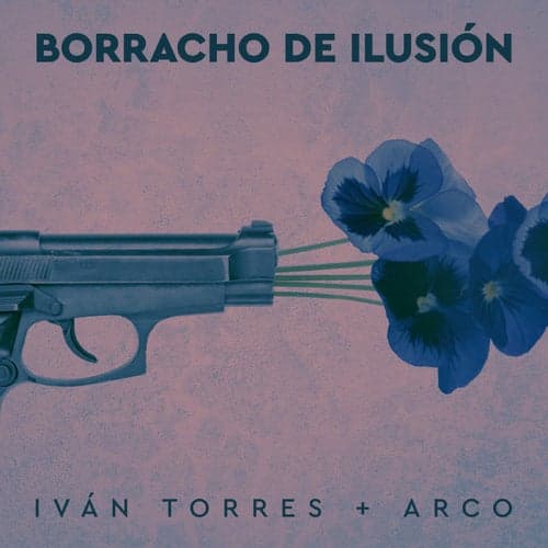 Borracho de ilusión (feat. Arco)