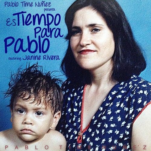 Es Tiempo para Pablo (feat. Janine)