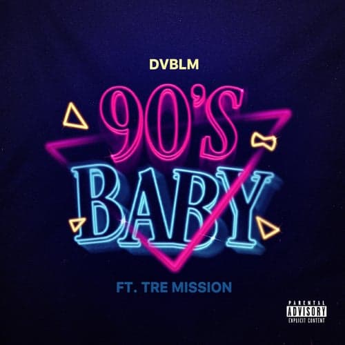 90's Baby (feat. Tre Mission)