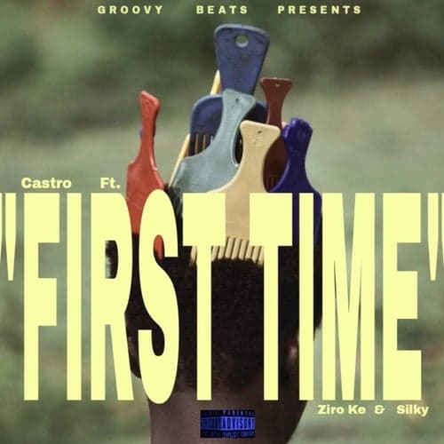 First Time (feat. ZIRO KE & Silky Ke)