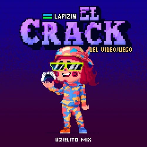 El Crack del Videojuego (feat. Uzielito Mix)