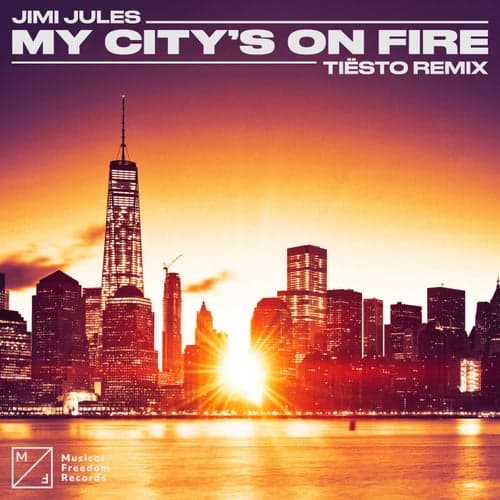 My City's On Fire (Tiësto Remix)