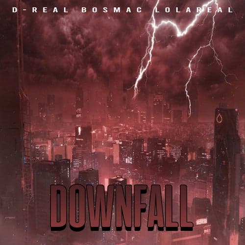 Downfall (feat. BosMac & LolaReal)