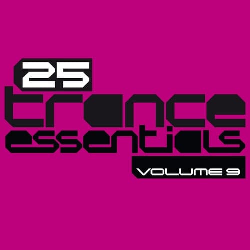 25 Trance Essentials, Vol. 9