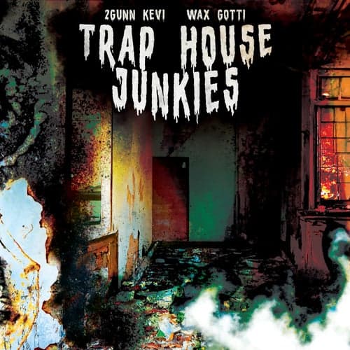 Trap House Junkies