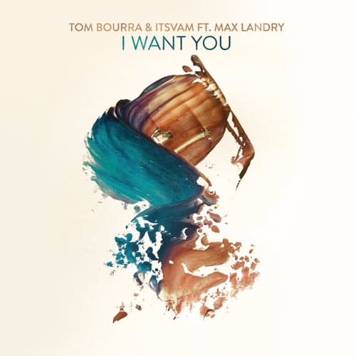 I Want You (feat. Max Landry)